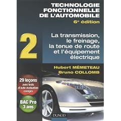 Technologie fonctionnelle de l'automobile : Tome 2, Transmission, freinage, tenue de route et �quipement �lectrique