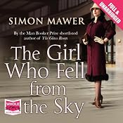 The Girl Who Fell from the Sky | [Simon Mawer]