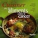 Cuisiner avec les aliments contre le cancer