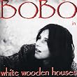 Bobo in White Wooden Houses
