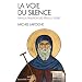 La voie du silence - Dans la tradition des P�res du d�sert