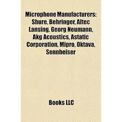 Microphone Manufacturers: M-Audio, Shure, Behringer, Altec Lansing, Georg Neumann, Akg Acoustics, Sennheiser, Astatic Corporation, Mipro