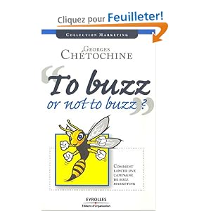 To buzz or not to buzz ? : Comment lancer une campagne de buzz marketing