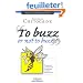 To buzz or not to buzz ? : Comment lancer une campagne de buzz marketing