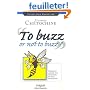 To buzz or not to buzz ? : Comment lancer une campagne de buzz marketing