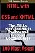 HTML with CSS and XHTML 100 Success Secrets, Tips, Tricks, Hints and Hacks Toolbox and Practical Goodies Guide