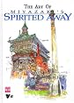 The Art of Miyazaki's Spirited Away [ THE ART OF MIYAZAKI'S SPIRITED AWAY BY Miyazaki, Hayao ( Author ) Sep-22-2002