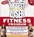 The Biggest Loser Fitness Program: Fast, Safe, and Effective Workouts to Target and Tone Your Trouble Spots--Adapted from NBC's Hit Show!