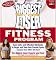 The Biggest Loser Fitness Program: Fast, Safe, and Effective Workouts to Target and Tone Your Trouble Spots--Adapted from NBC's Hit Show!