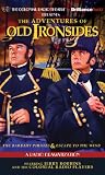 The Adventures of Old Ironsides: A Radio Dramatization (American Heritage Series)