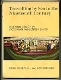 Travelling by sea in the nineteenth century : interior design in Victorian passenger ships