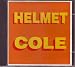 Cole - Live Ann Arbor 1991 von Helmet - alle Infos