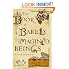 The Book of Barely Imagined Beings: A 21st Century Bestiary
