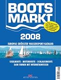Bootsmarkt 2008: Europas grösster Wassersport-Katalog. Segelboote - Motorboote - Schlauchboote.2600 Firmen mit Internetadressen