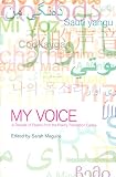 My voice : a decade of poems from the Poetry Translation Centre