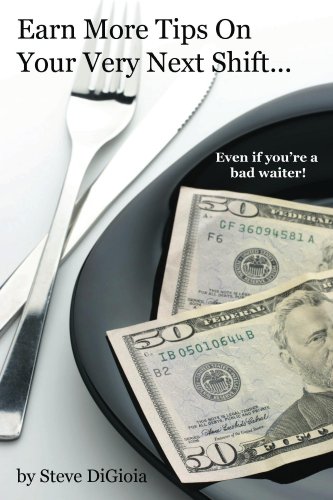 Earn More Tips On Your Very Next Shift...Even If You're a Bad Waiter