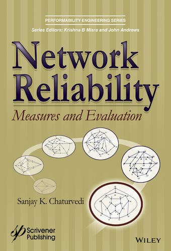 Network Reliability: Measures and Evaluation (Performability Engineering Series)