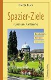 Produkt-Bild: Spazier-Ziele rund um Karlsruhe: Entdecken, Erleben, Genie&szlig;en