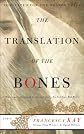 The Translation of the Bones