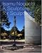 Isamu Noguchi: A Sculpture for Sculpture: The Lillie and Hugh Roy Cullen Sculpture Garden (Museum of Fine Arts) width=