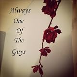 Always One of the Guys