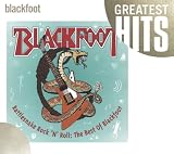 Rattlesnake Rock 'N' Roll: The Best of Blackfoot