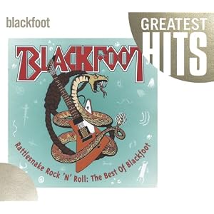 Rattlesnake Rock N Roll: Best of Blackfoot (Ocrd)