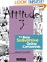 Attitude 3: The New Subversive Online Cartoonists