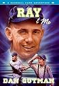 Ray & Me (Baseball Card Adventures)