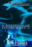 A Deeper Blue: Passion Marks II