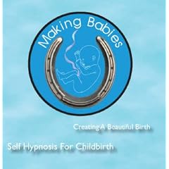 Creating a Beautiful Birth: Relaxation and Self Hypnosis for Birth