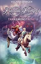 Fredrik Fompel og Tankemonstrene (Norwegian Edition) Fredrik Fompel og Tankemonstrene (Norwegian Edition)