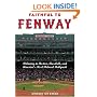 Faithful to Fenway: Believing in Boston, Baseball, and Americas Most Beloved Ballpark
