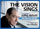 The vision sings : John Arlott : the voice of cricket