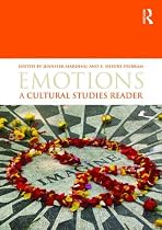Emotions: A Cultural Studies Reader