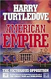 American empire : the victorious opposition
