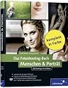 Das Fotoshooting-Buch Menschen & Porträt: 28 Shootings live erleben: Inklusive Nachbearbeitung in Photoshop (Galileo Design)
