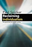 Reclaiming individualism : perspectives on public policy