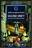 Sacred Drift: Essays on the Margins of Islam