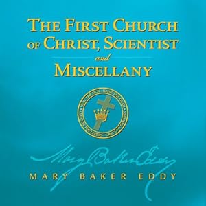 The First Church of Christ, Scientist and Miscellany