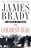 The Coldest War: A Memoir of Korea