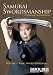 Samurai Swordsmanship, Volume 1: Basic Sword Program