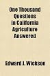 One Thousand Questions in California Agriculture Answered