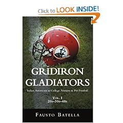 Gridiron Gladiators: Italian-Americans in College, Semipro & Pro Football