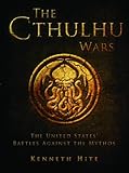 The Cthulhu Wars: The United States' Battles Against the Mythos (Dark Osprey)