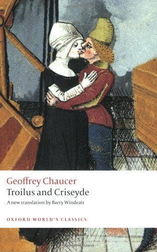 Troilus and Criseyde: A New Translation (Oxford World's Classics) by Chaucer, Geoffrey (2008) Paperback