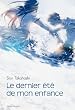 Dernier �t� de mon enfance (le)