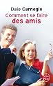 Comment se faire des amis