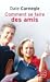 Comment se faire des amis