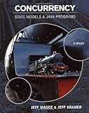 Concurrency: State Models & Java Programs (Worldwide Series in Computer Science)